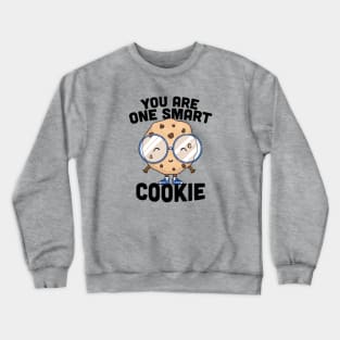 You Are One Smart Cookie | Cute Report Card or Graduation Celebration Crewneck Sweatshirt